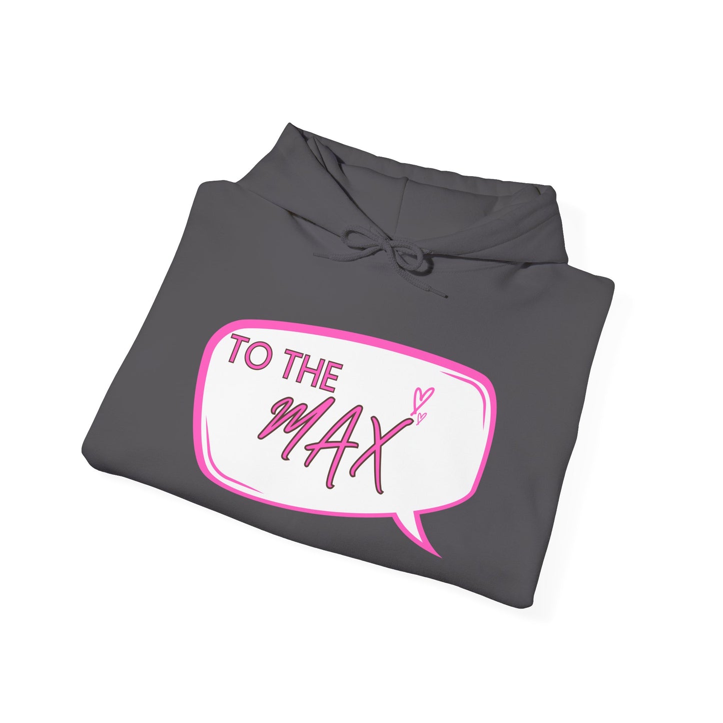 Unisex Hooded Sweatshirt - 'TO THE MAX' Crown Design